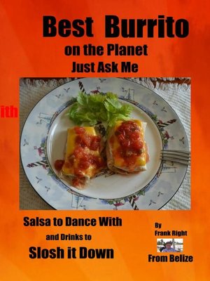 cover image of Best Burrito on the Planet, Just Ask Me
